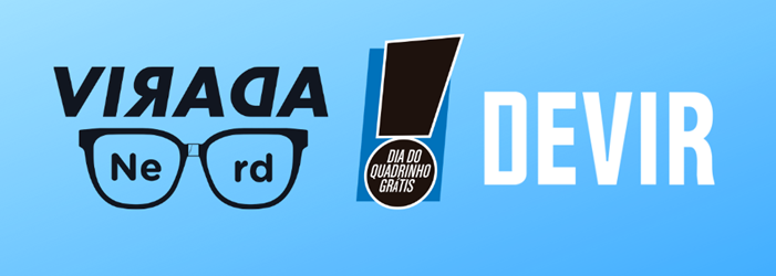 A virada nerd - Dia do quadrinho grátis