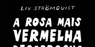 A Rosa Mais Vermelha Desabrocha – Resenha