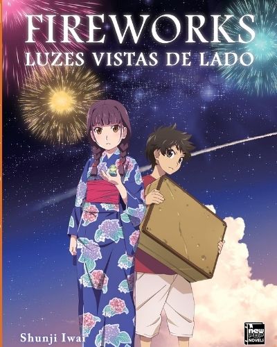 Fireworks: Luzes Vistas de Lado