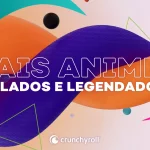 Lista de Animes da Funimation disponíveis na Crunchyroll é revelada