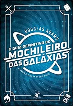 o guia definitivo do mochileiro das galáxias