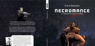 Resenha de Necromance e a Origem do Lorde do Ódio, de Cacá Gontijo NECROMANCE E A ORIGEM DO LORDE DO ÓDIO