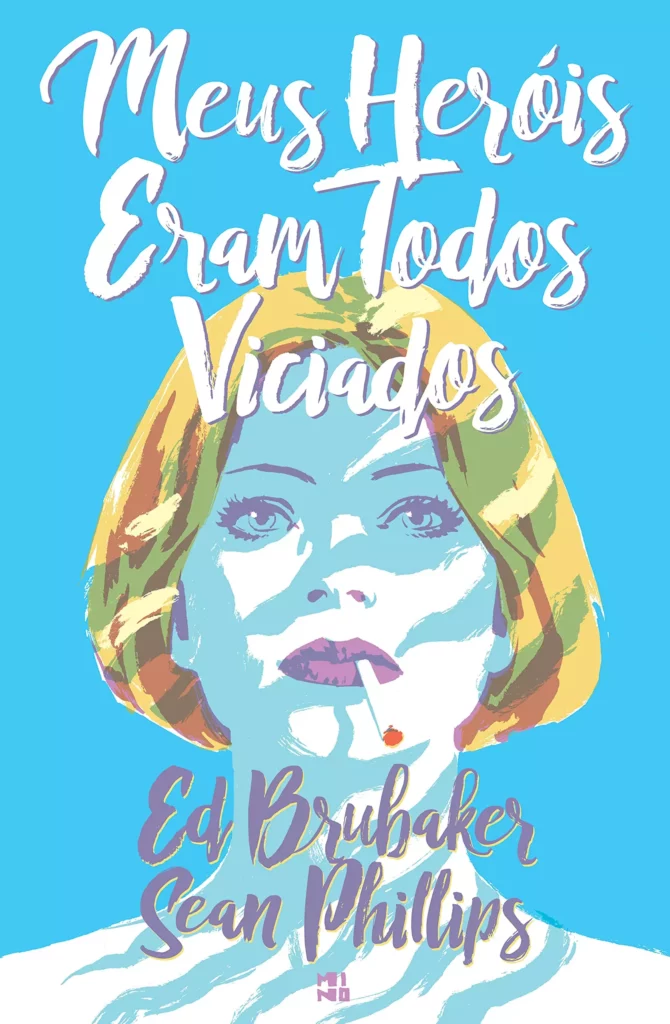 Meus Heróis Eram Todos Viciados