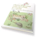 Quatro livros para falar às crianças sobre folclore brasileiro Doze lendas brasileiras: como nasceram as estrelas, de Clarice Lispector