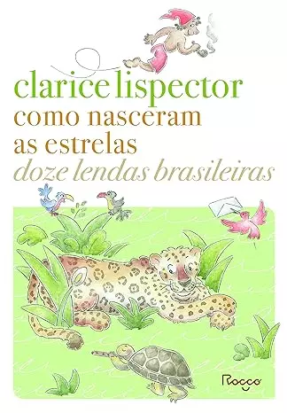 Doze lendas brasileiras: como nasceram as estrelas, de Clarice Lispector
