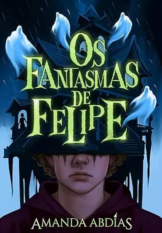 Os Fantasmas de Felipe