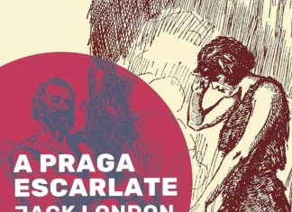 A Praga Escarlate por Jack London: Um Legado Apocalíptico A Praga Escarlate, por Jack London
