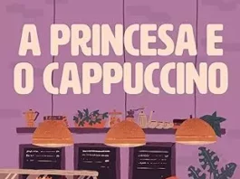A Princesa e o Cappuccino