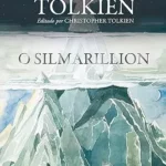 O Silmarillion, Uma Jornada Épica de J.R.R. Tolkien O Silmarillion