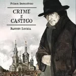Você precisa ler: Crime e Castigo (Graphic Novel), de Fiódor Dostoiévski com ilustrações de Bastien Loukia Crime e Castigo (Graphic Novel)