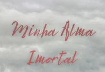Minha Alma Imortal, novo eBook de autora nacional, entra em pré-venda na Amazon