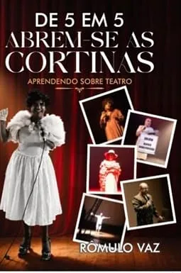 De 5 em 5, abrem-se as cortinas