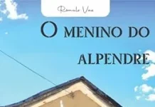 Livros de Romulo Vaz: conheça todas as obras do autor O Menino do Alpendre